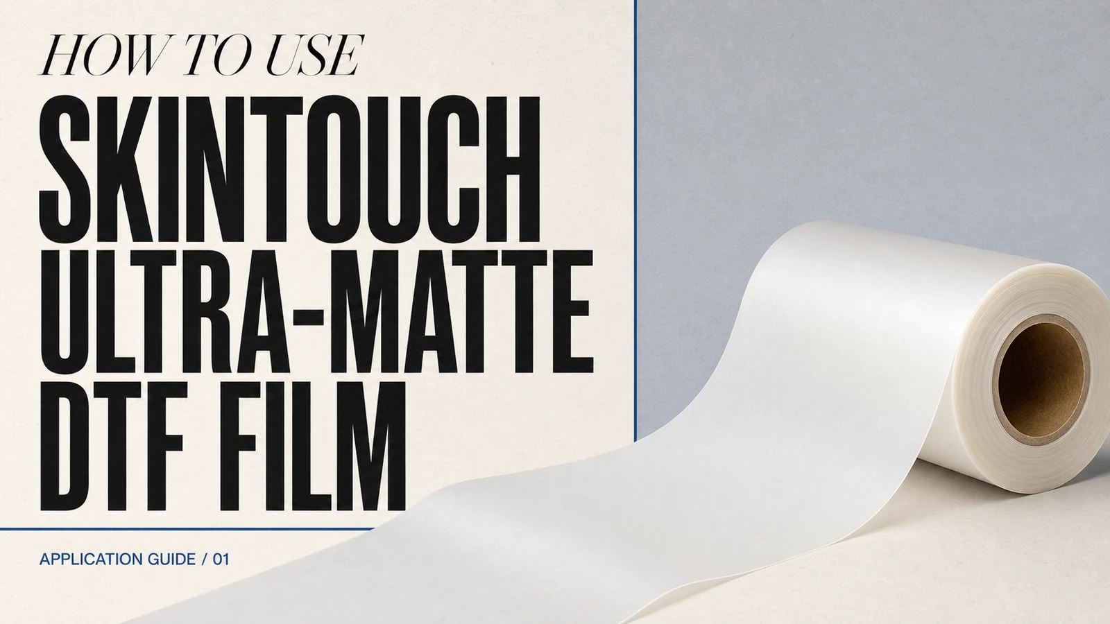 How to Use SkinTouch Ultra-Matte DTF Film: Printing, Curing, Pressing and Cold Peel Tips